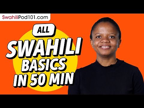Learn Swahili in 50 Minutes - ALL Basics Every Beginners Need