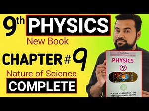 9th class Physics new book - chapter 9 physics class 9 - complete chapter 9 Nature of science