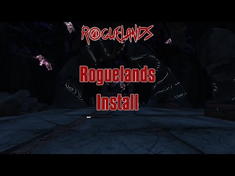 BL2 Roguelands Install Tutorial