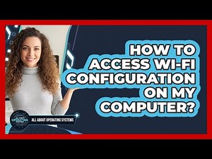 How To Access Wi-Fi Configuration On My Computer?