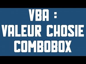 VBA Trouver la valeur d'une combobox