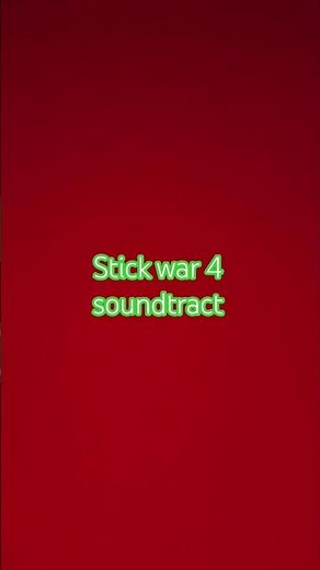 original stick war 4 sound track