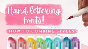 Hand Lettering Font Styles: How To Choose and Combine Styles in Quotes