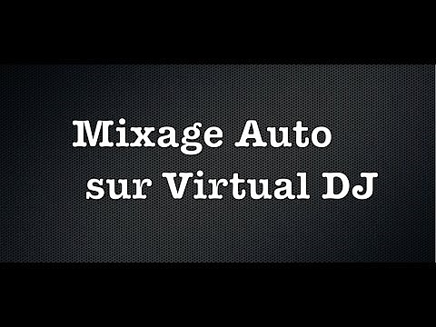 TUTO// :COMMENT UTILISER AUTOMIX sur Virtual DJ