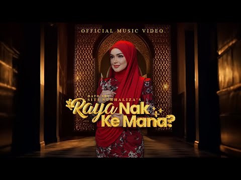 Dato' Sri Siti Nurhaliza - Raya Nak Ke Mana? (Official Music Video)
