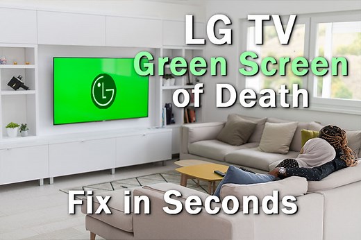 LG TV Green Screen of Death: EASY Fix