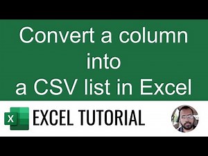 Convert a column into a comma separated list in Excel