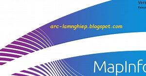 HƯỚNG DẪN CÀI ĐẶT PHẦN MỀM MAPINFO 15.2 (bản 64bit, crack)