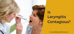 Is Laryngitis Contagious? How Long Will I Be Contagious?