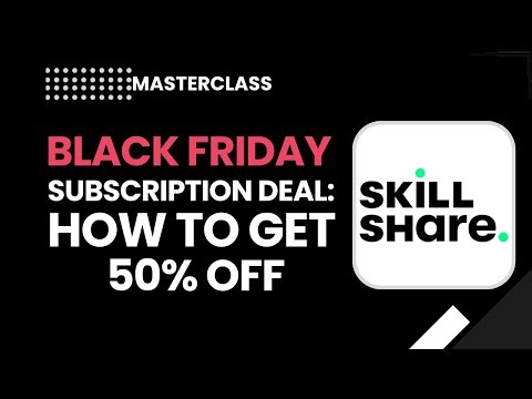 Skillshare Black Friday 2026 | How to Get 50% Off Subscription