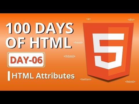 HTML Without Attributes Is Almost Useless | The Power Beginners Ignore | 100 Days of HTML