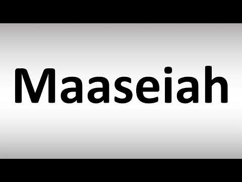 How to Pronounce Maaseiah (BIBLE)