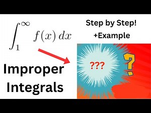 Improper Integrals Explained! Definition, Techniques & Solved Examples