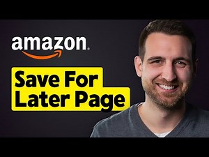 Where is Amazon Save For Later List?