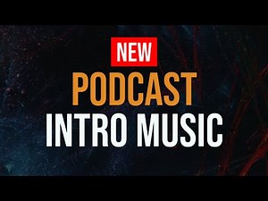 Music For Podcast Intro 🎙️ [NEW Royalty Free 🎵 Intros For Podcasts]