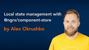 Local state management with @ngrx/component-store by Alex Okru...