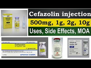 cefazolin injection, cefazoline 1 g, 500 mg, 2 mg, - Uses, Side Effects Dosage, pharmacology