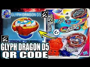 QR CODE GLYPH DRAGON D5 + TODOS DRAGONS BEYBLADE BURST RISE APP!!