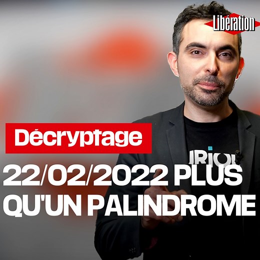 48K views · 791 reactions | Le 22/02/2022 est une date palindrome mais aussi ambigramme, elle est lisible dans tous les sens ! | Libération | Facebook