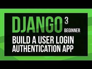 Django User Login Authentication Tutorial - Log in and log out with Django Authentication Framework