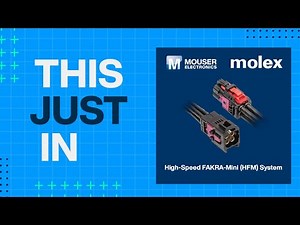 Molex High-Speed FAKRA-Mini (HFM) Interconnect System: This Just In | Mouser Electronics
