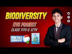 Biodiversity | EVS Project Class 11th And 12th | With PDF