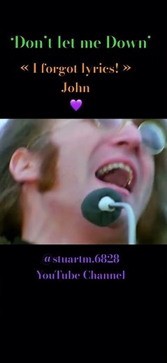 The Beatles 💙 Don’t Let Me Down. John forgot lyrics and he babbled.