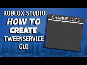 ROBLOX STUDIO | How to make a TweenService Change Logs GUI | TUTORIAL |