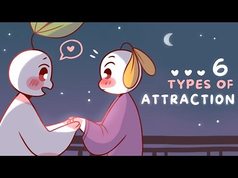 6 Types of Attraction - Which One Are You?