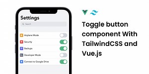 Making a custom toggle/switch button with Tailwindcss and Vue.js