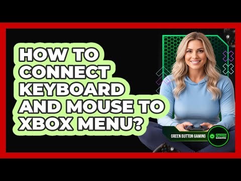 How To Connect Keyboard And Mouse To Xbox Menu?