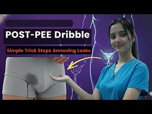 Why Men Dribble After Peeing (And the 2 Simple Fixes) | A Doctor Explains