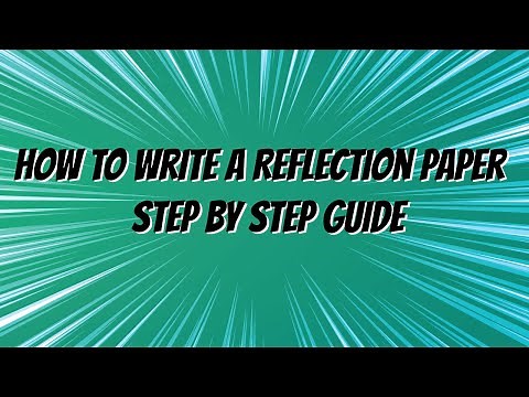 How to Write a Reflection Paper | Step by Step Guide