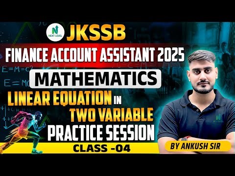JKSSB FAA 2025 | Linear Equations in Two Variables Practices Session (Class-4) | By Ankush Sir