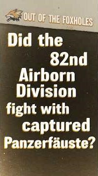 Did the 82nd Airborne Really Use Captured Panzerfausts in WWII? #OOTF #shorts