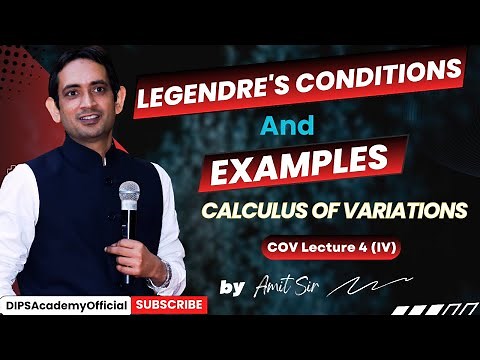 Legendre's Conditions and Examples | Calculus of Variations | Lecture 04 (IV) | Amit Sir | CSIR NET