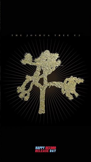 U2 - The Joshua Tree: The Iconic Album | Happy Release Day