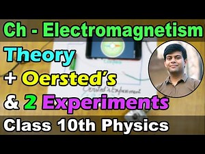 Electromagnetism | Full Explanation with Experiments | Physics Class 10th