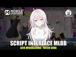 Mobile Legends: Script Interface Alya - Patch Sora