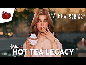 Let's Start A New Legacy Challenge! | The Hot Tea Legacy Challenge ☕