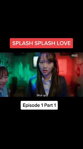 Watch Splash Splash Love Episode 1 Tagalog Dubbed Online