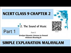 NCERT CLASS 9|ENꞬLISH CHAPTER 2|THE SOUND OF MUSIC PART 1|EVELYN ꞬLENNE |MALAYALAM EXPLANATION