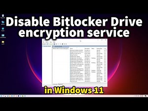 How to disable Bitlocker drive encryption service in Windows 11