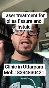 Laser treatment for piles, fissure and fistula | Uttarpara laser piles surgery clinic