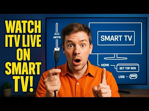 Easy Way to Watch ITV Live on Smart TVs