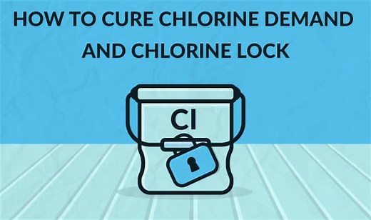 How to Cure Chlorine Lock and Chlorine Demand