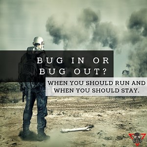 Bug In or Bug Out: When to Run and When to Stay | SuperPrepper.com