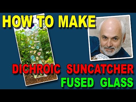 Making a Dichroic Fused Glass Suncatcher Using a Glass Kiln, Glass Fusing Tutorial