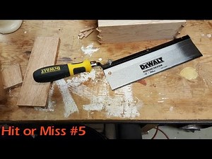 Hit or Miss Episode #5 DeWalt reversing back saw
