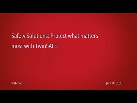 Safety Solutions: Protect what matters most with TwinSAFE | Webinar Wednesday, July 2025